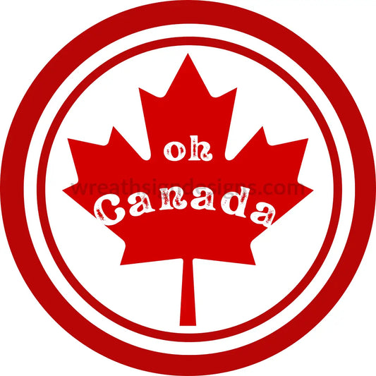 Oh Canada- Metal Sign 8