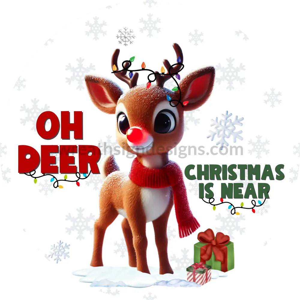 Oh Deer Christmas Is Near- Winter Reindeer Lights-Metal Sign 6’’