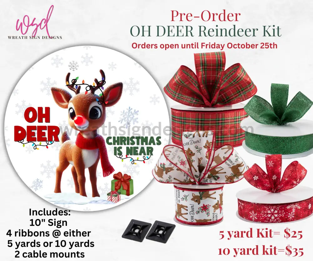 Oh Deer Christmas Reindeer Pre-Order Sign Ribbon Kit- Limited Supply 5 Yards Of Each Ribbon