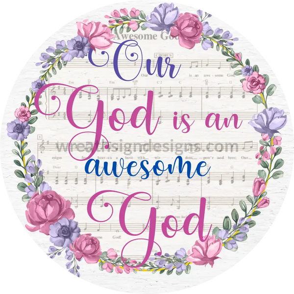 Our God Is An Awesome Christian Wreath Sign-Metal Signs 6’