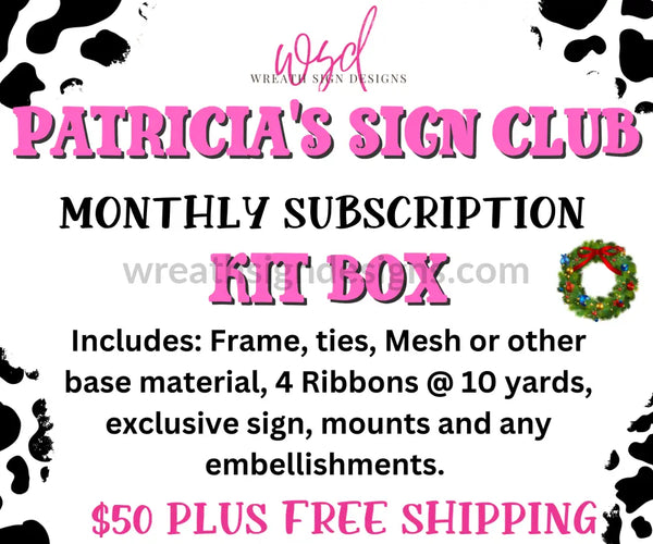 Patricias Sign Club- Monthly Wreath Kit