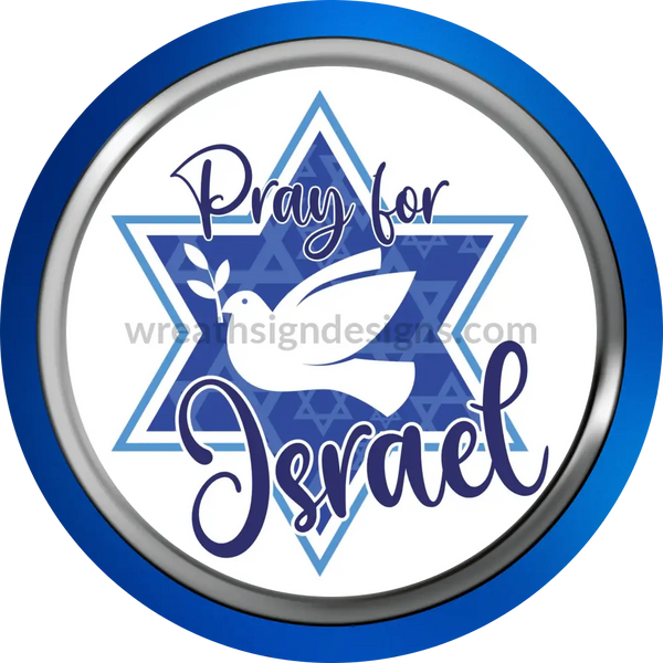 Pray For Israel- Metal Wreath Sign 6