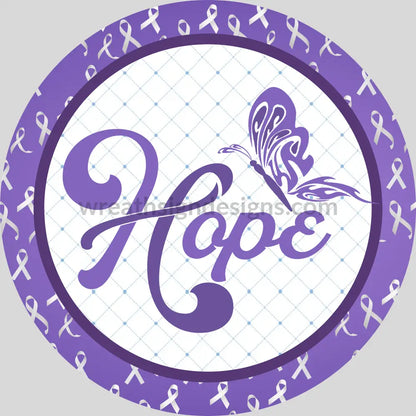 Purple Hope Cancer Awareness Round Metal Wreath Sign 8’’