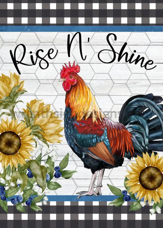 Rise N Shine Rooster Black And White Border- 5X7 Metal Sign