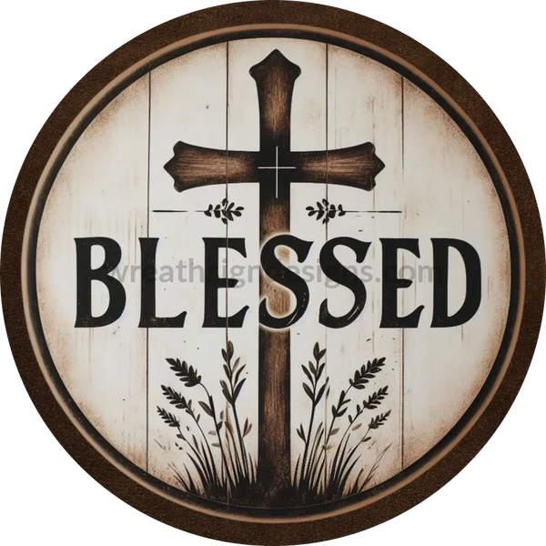 Rustic Blessed Cross - Christian Faith Metal Wreath Sign 6’ 12X6 Metal Sign