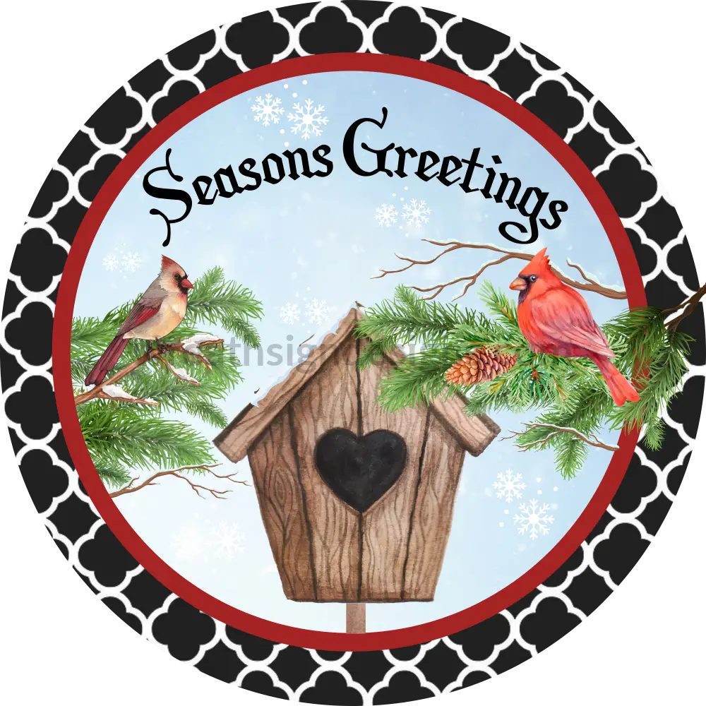 Seasons Greetings Cardinals And Birdhouse Black Quatrefoil-Round Metal Signs 6
