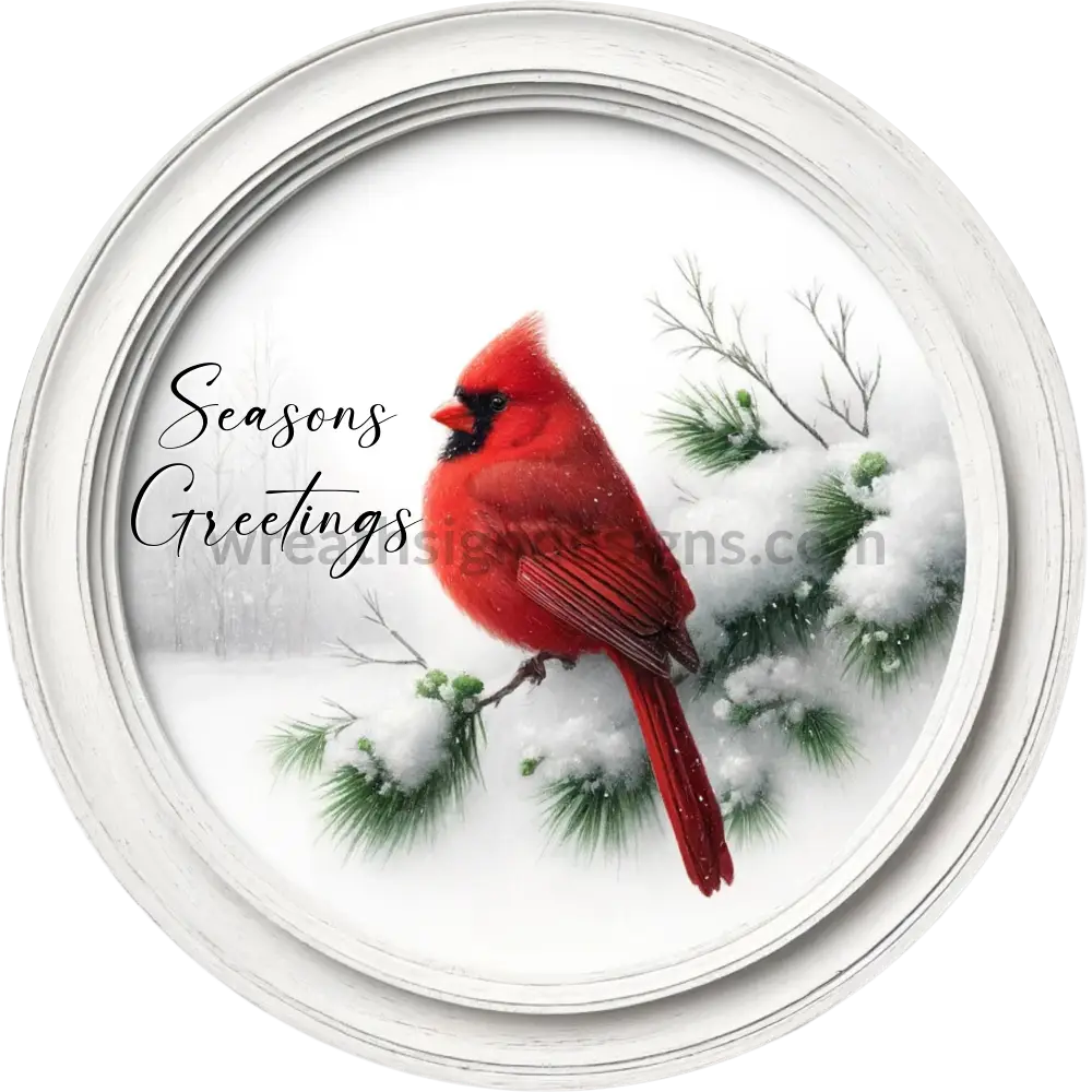 Seasons Greetings- Winter Cardinal-Round Metal Wreath Signs 11.75’’