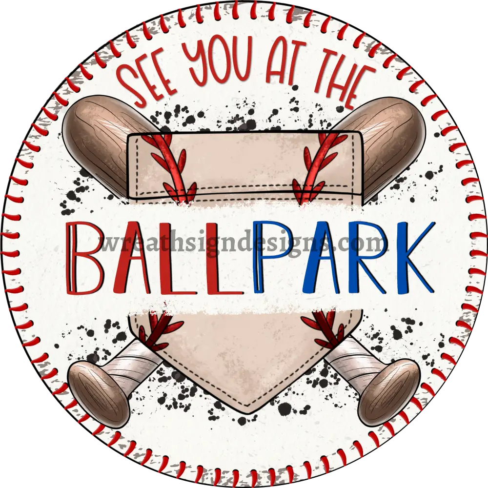 See You At The Ballfield - Baseball Wreath Sign Circle Metal 6’