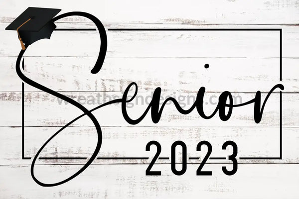 Senior Class Of 2023 Graduate-Metal Signs