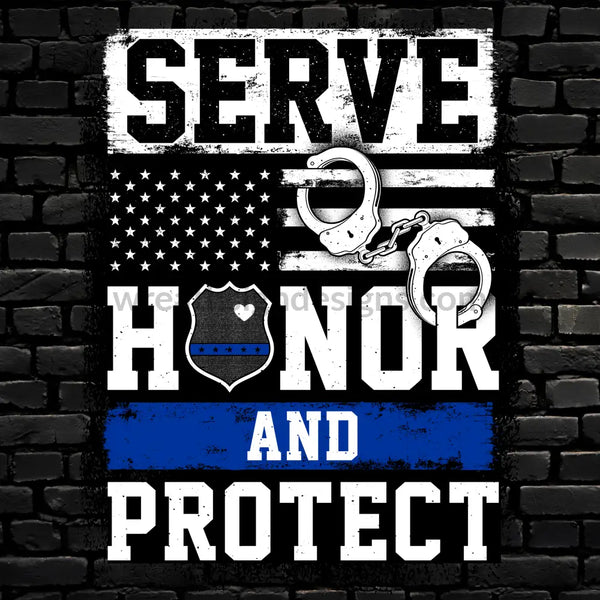 Serve Honor And Protect Thin Blue Line Law Enforcement-Square Metal Wreath Sign 8 Square
