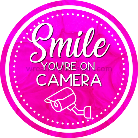 Smile Youre On Camera Metal Wreath Sign 8