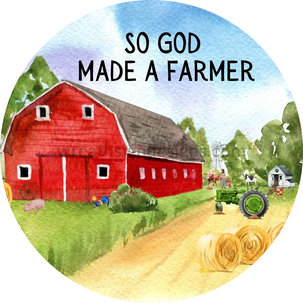 So God Made A Farmer Wreath Metal Sign 6