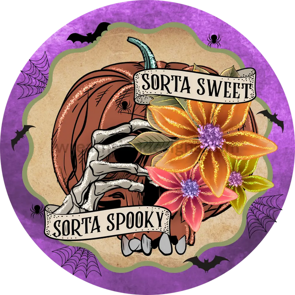 Sorta Sweet Spooky- Halloween- Metal Sign 8 Circle