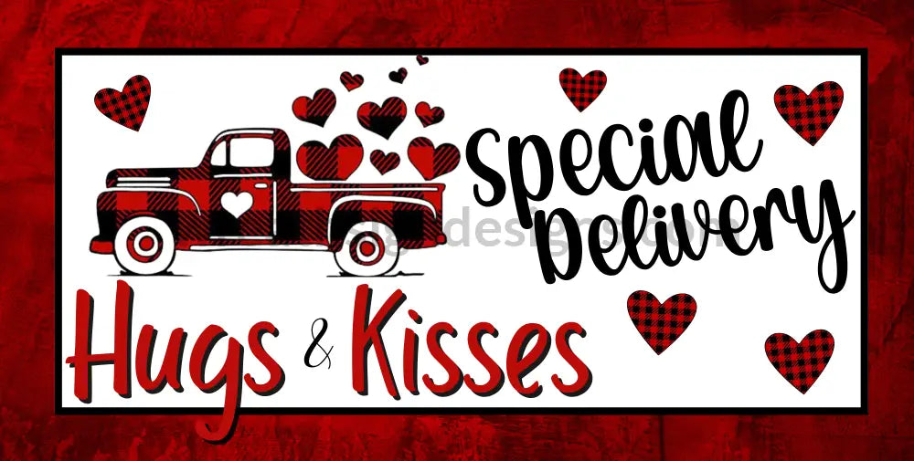 Special Delivery- Hugs & Kisses Vintage Truck 12X6- Metal Wreath Sign