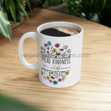Spread Kindness Like Wildflowers Ceramic Mug (11Oz 15Oz)