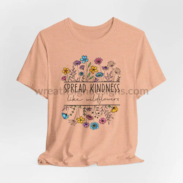Spread Kindness Like Wildflowers - Unisex Jersey Short Sleeve Tee Heather Peach / S T - Shirt