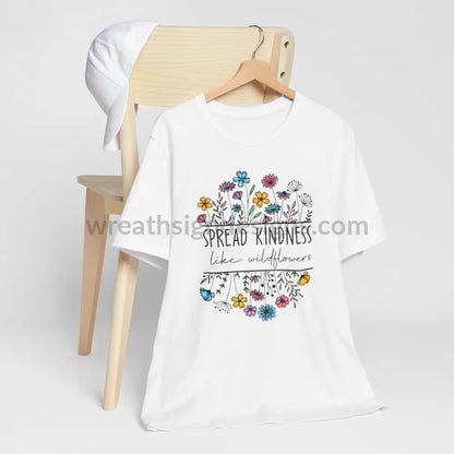 Spread Kindness Like Wildflowers - Unisex Jersey Short Sleeve Tee T - Shirt