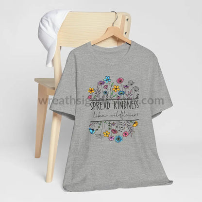 Spread Kindness Like Wildflowers - Unisex Jersey Short Sleeve Tee T - Shirt