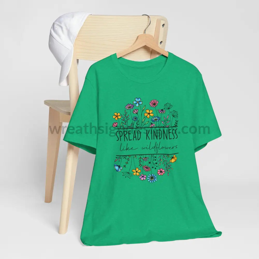 Spread Kindness Like Wildflowers - Unisex Jersey Short Sleeve Tee T - Shirt