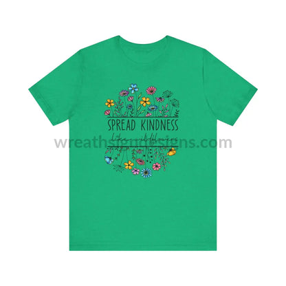 Spread Kindness Like Wildflowers - Unisex Jersey Short Sleeve Tee T - Shirt