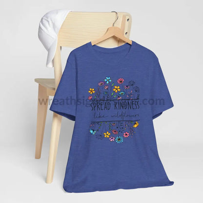 Spread Kindness Like Wildflowers - Unisex Jersey Short Sleeve Tee T - Shirt