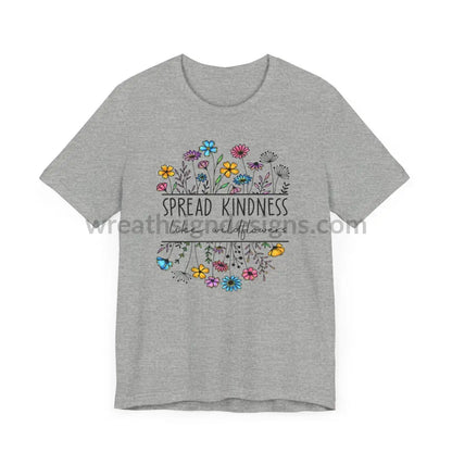 Spread Kindness Like Wildflowers - Unisex Jersey Short Sleeve Tee T - Shirt