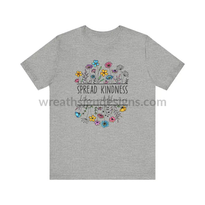 Spread Kindness Like Wildflowers - Unisex Jersey Short Sleeve Tee T - Shirt