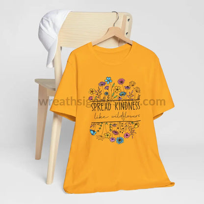 Spread Kindness Like Wildflowers - Unisex Jersey Short Sleeve Tee T - Shirt