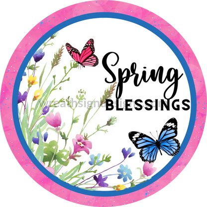 Spring Blessing Pink And Blue Butterflies Wildflowers Metal Sign 8 Circle
