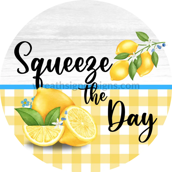 Squeeze The Day Lemons Metal Wreath Sign