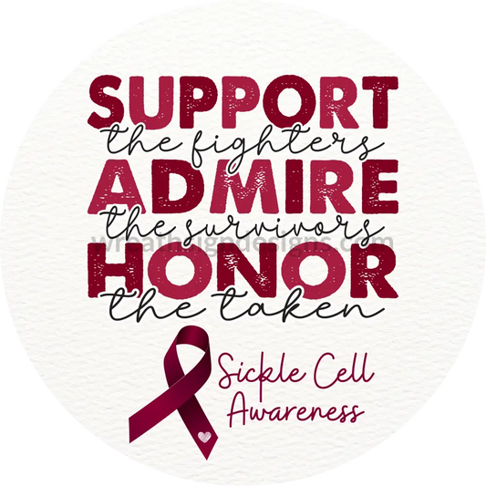 Support The Fighter Sickle Cell Anemia Awareness Round Metal Wreath Sign 8
