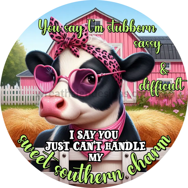 Sweet Southern Charm Sassy Cow Metal Wreath Sign 6’