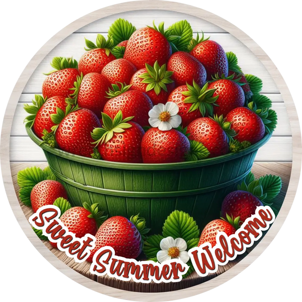 Sweet Summer Welcome Strawberry Circle Metal Sign 8’