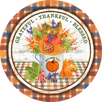 Thankful Grateful And Blessed Cup Full Of Fall Plaid Circle Metal Wreath Sign 8