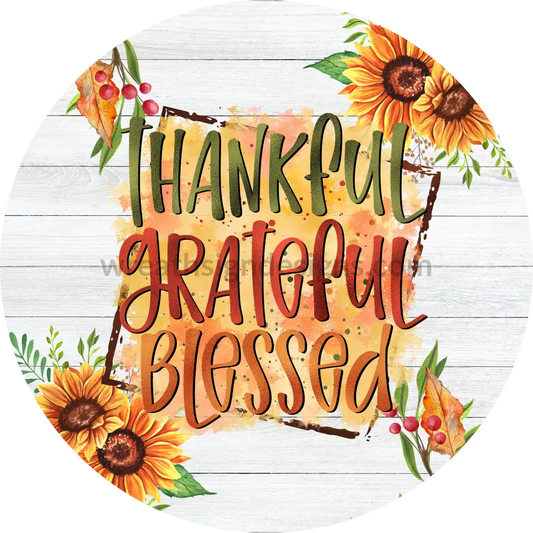 Thankful Grateful Blessed Sunflowers Round Metal Wreath Sign 8