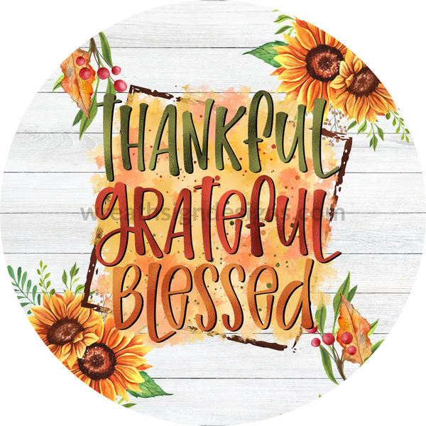 Thankful Grateful Blessed Sunflowers Round Metal Wreath Sign 8