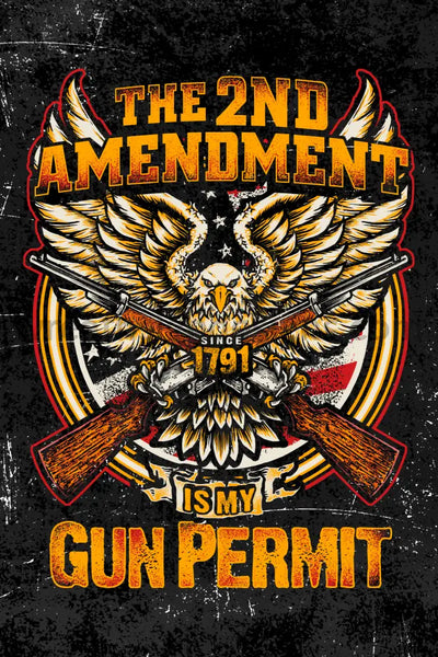The 2Nd Amendment Is My Permit Metal Sign