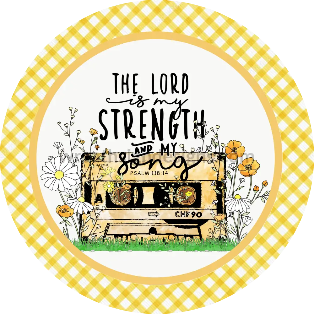 The Lord Is My Strength And Song Retro Cassette Metal Sign 8