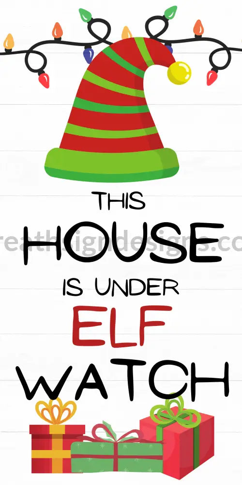 This House Is Under Elf Watch- Christmas Metal Wreath Sign- 6X12