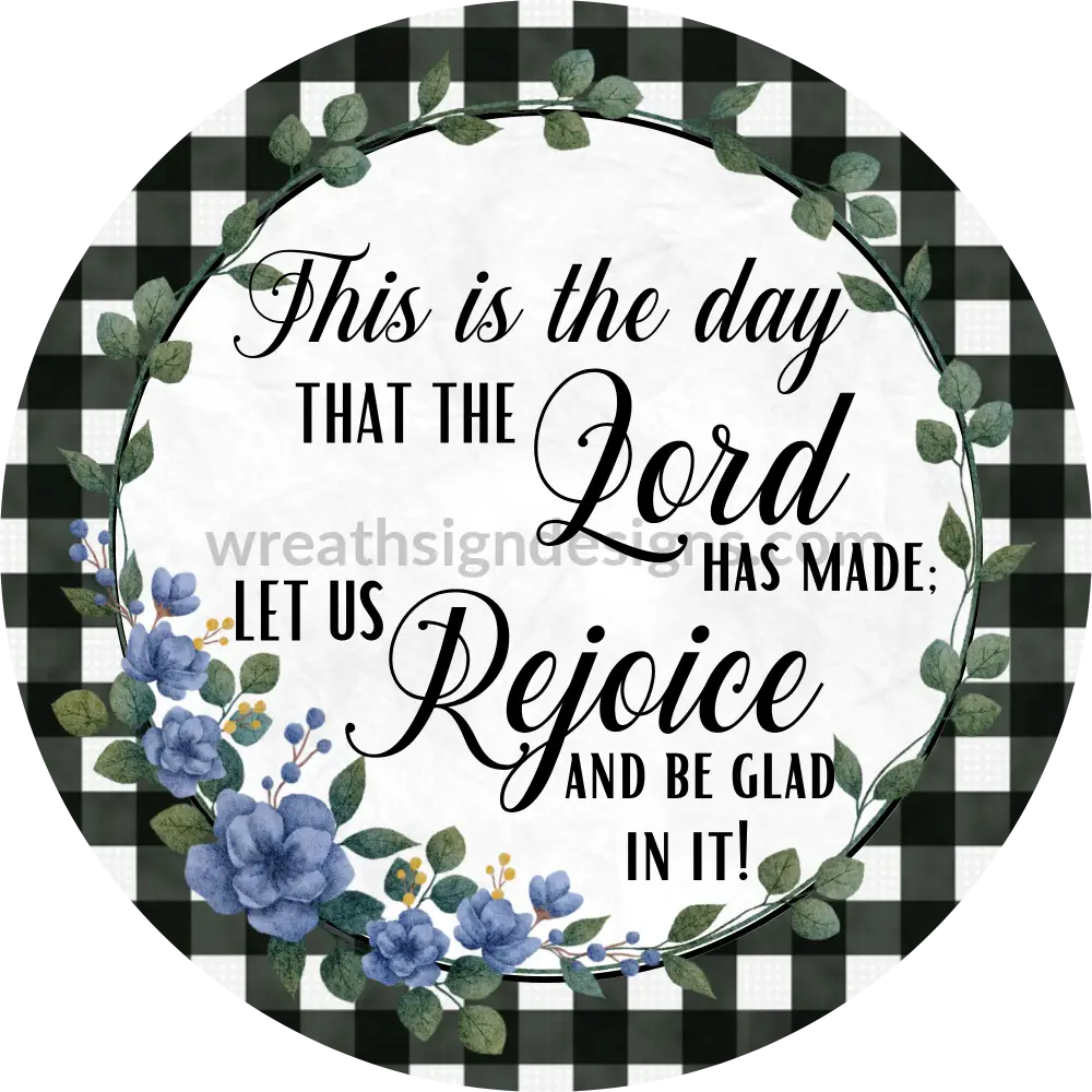 This Is The Day That Lord Has Made Blue Florals-Faith Based Church Metal Wreath Sign 6