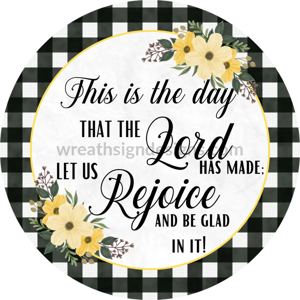 This Is The Day That Lord Has Made Yellow Florals-Faith Based Church Metal Wreath Sign 6