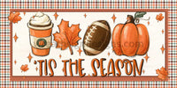 Tis The Season- Pumpkin Spice Pumpkins And Football Fall Metal Wreath Sign 12X6 Metal Sign