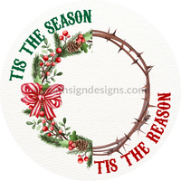 Tis The Season Reason - Christmas Christian Wreath Sign 6’