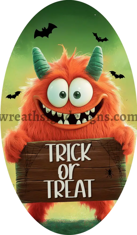 Trick Or Treat Cute Fuzzy Monster 12x7 oval -Halloween Metal wreath Sign MS-1276 12x6 metal sign