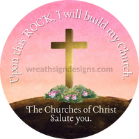Upon This Rock I Will Build My Church- Metal Sign 8 Circle