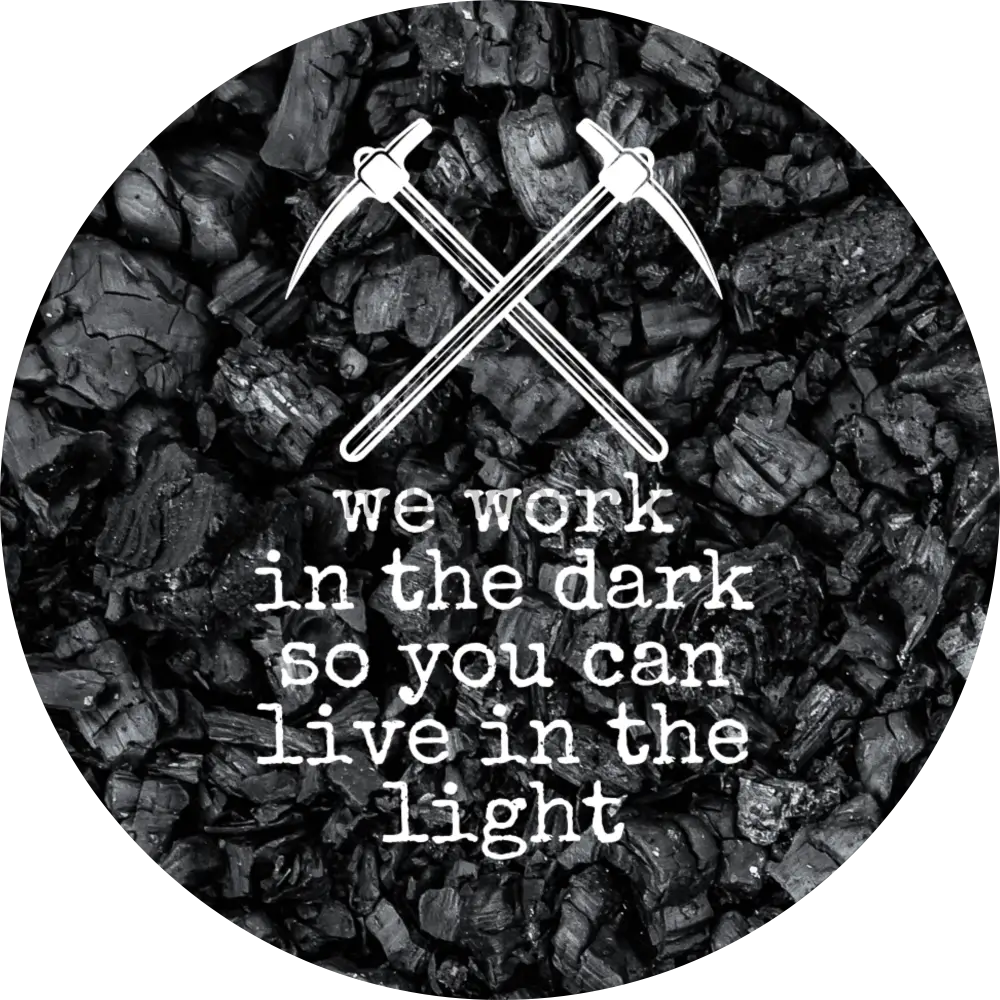 We Work In The Dark So You Can Live Light- Metal Sign