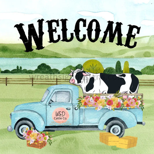 Welcome- Cattle & Flower Co. Vintage Cow Truck Pasture- Cow Metal Sign 8 Square