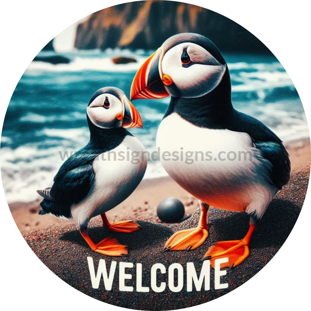 Welcome Cute Puffins Wrath Sign - Metal Signs 6’