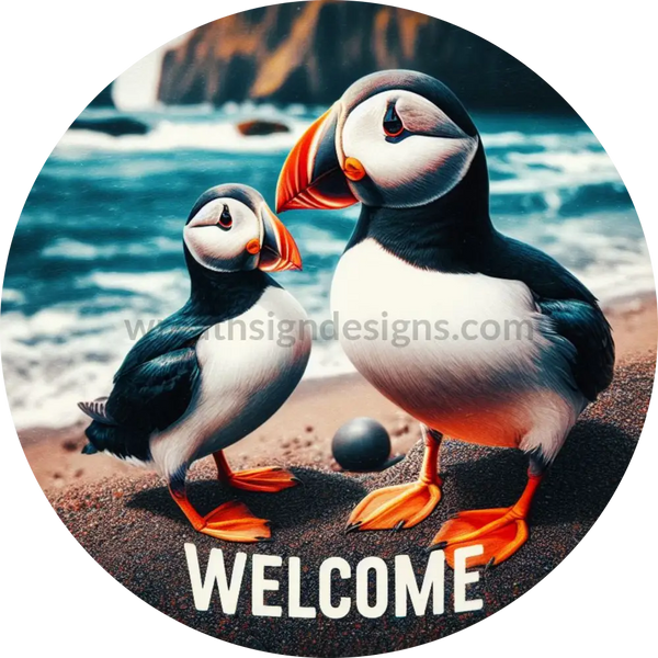 Welcome Cute Puffins Wrath Sign - Metal Signs 6’