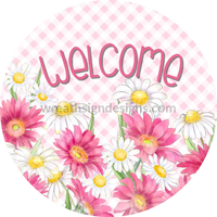 Welcome Daisies Metal Sign 8 Circle